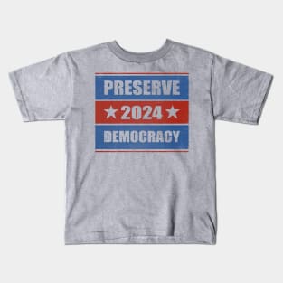 Preserve Democracy 2024 Kids T-Shirt